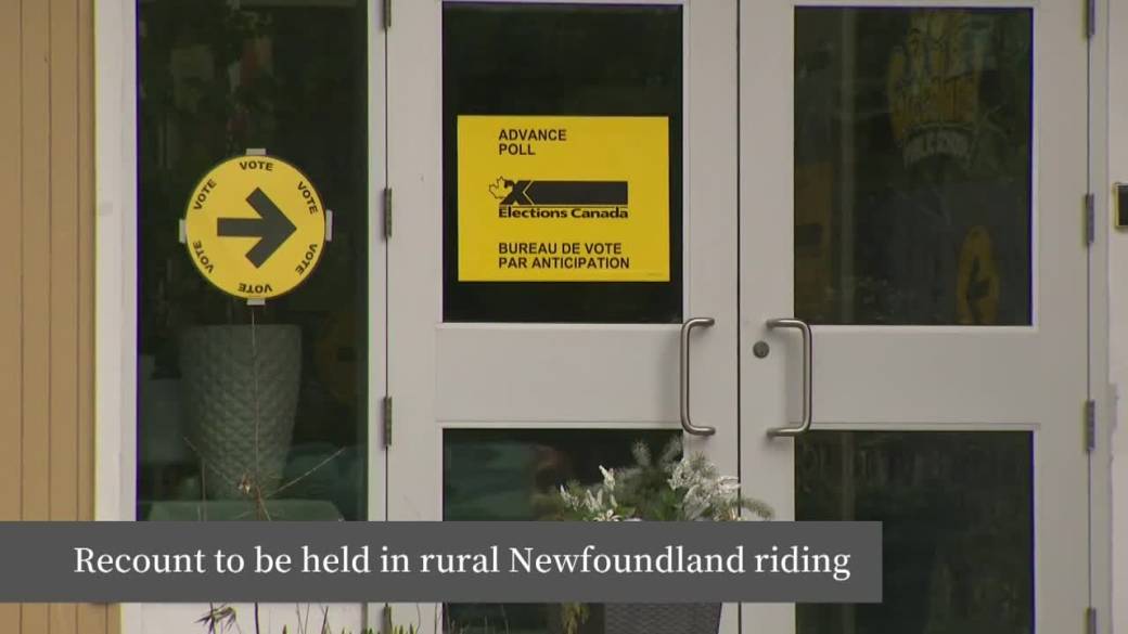 Click to play video: 'Canada Election 2025: Recount in Terra Nova-The Peninsulas set for Monday'